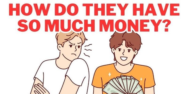 Why Everyone SEEMS To Have More Money Than You